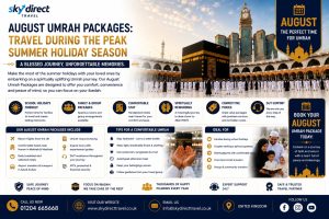 August Umrah Packages: Travel During the Peak Summer Holiday Season