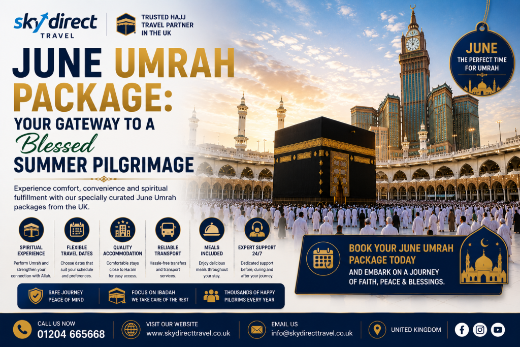 June Umrah Package Your Gateway to a Blessed Summer Pilgrimage