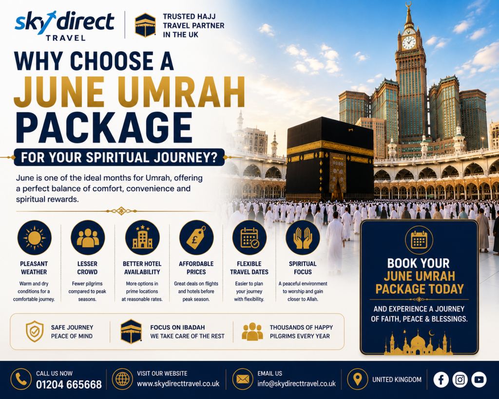 Why Choose a June Umrah Package for Your Spiritual Journey?
