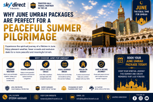 Why June Umrah Packages Are Perfect for a Peaceful Summer Pilgrimage
